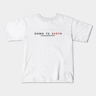 Down To Earth Kids T-Shirt